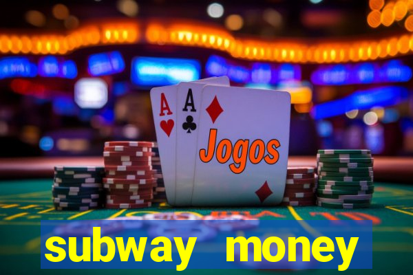 subway money deposito 1 real